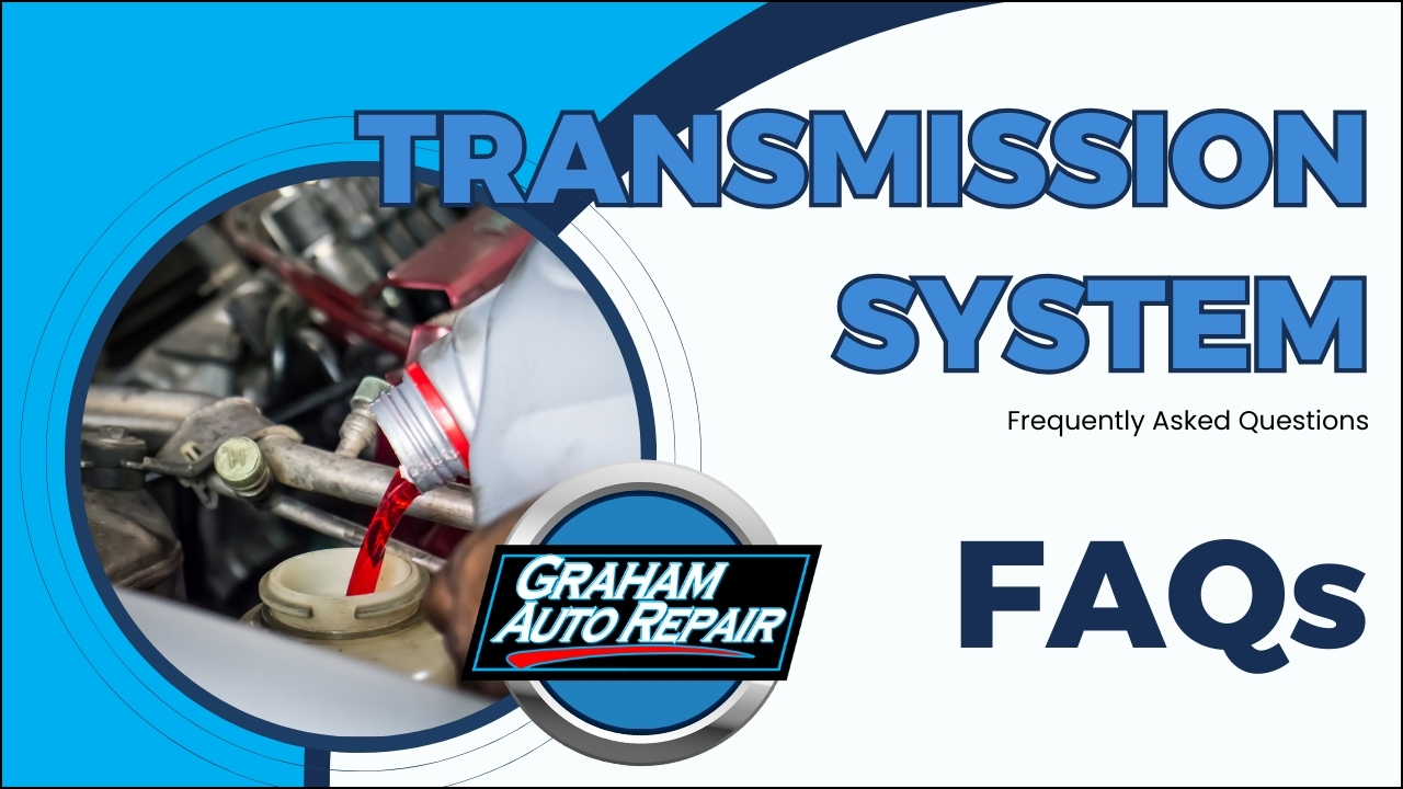 Frequently asked questions about Transmission Fluid and Transmission Fluid Service at Graham Auto Repair